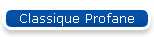Classique Profane